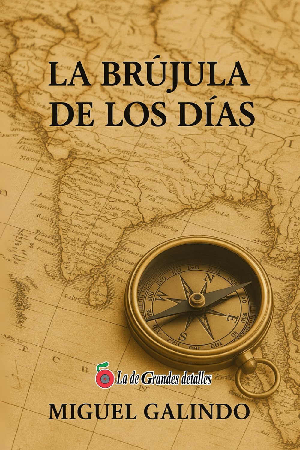 Portada del libro La Brújula de Los Días